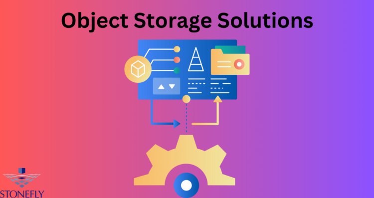 Object Storage Solutions: The Future of Data Management