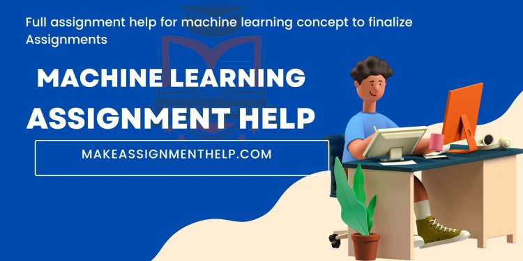 Expert Machine Learning Assignment Help for Engineering Students