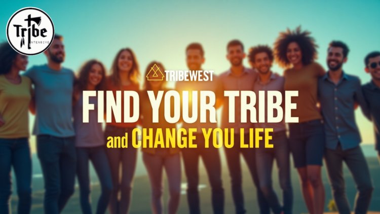 Tribewest | Find Your Tribe and Change Your Life